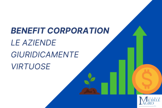 BENEFIT CORPORATION – LE AZIENDE GIURIDICAMENTE VIRTUOSE