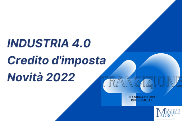INDUSTRIA 4.0 PMI – NOVITA’ CREDITO D’IMPOSTA 2022