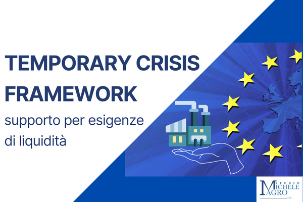 Temporary Crisis Framework – supporto per esigenze di liquidità